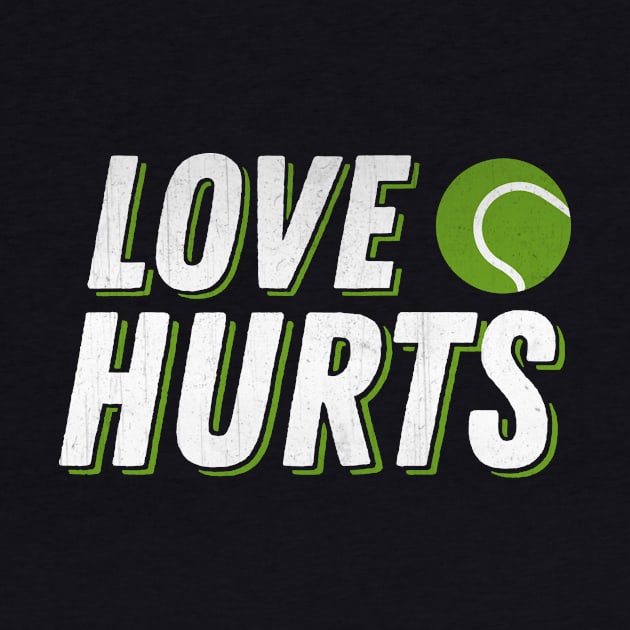 Love Hurts Funny Tennis by TheLostLatticework